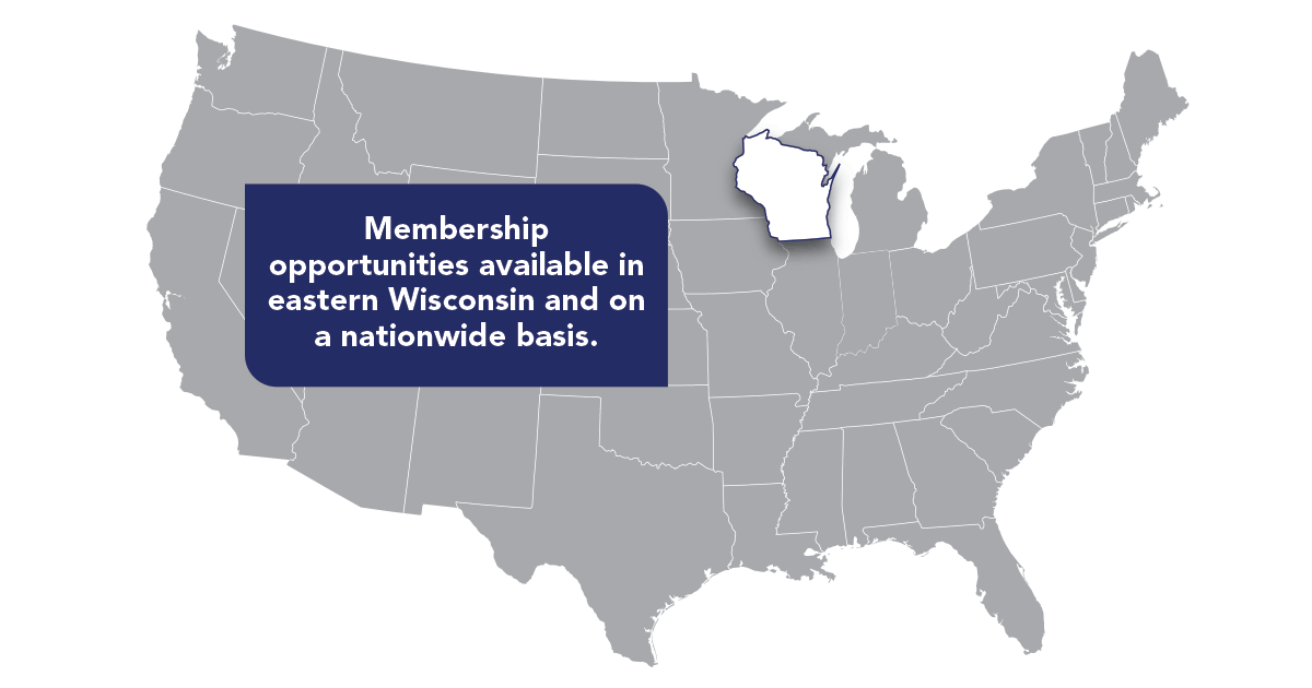 Membership opportunities available in eastern Wisconsin and on a nationwide basis.