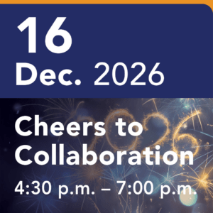 Cheers to Collaboration December 16 2026 4:30 pm - 7:00 pm