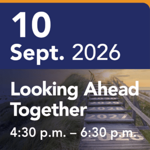Looking Ahead Together September 10 2026 4:30 pm - 6:30 pm